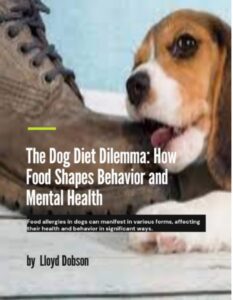 The Dog Diet Dilemma: How Food Shapes Behavior and Mental Health