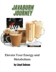 JavaBurn Unveiled: Your Guide to Enhanced Energy and Weight Loss