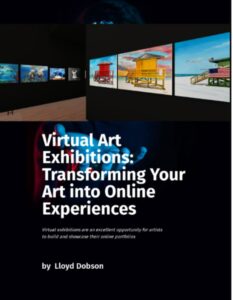 Virtual Art Exhibitions: Transforming Your Art into Online Experiences
