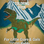 Dinosaur Coloring Book For Little Guys and Dolls by Lloyd C Dobson Author