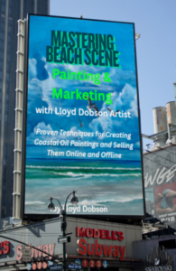 AMAZON book Mastering Beach Scene Painting & Marketing with Lloyd Dobson Artist written by Lloyd C Dobson Author